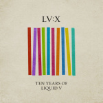 LV:X – 10 Years of Liquid V