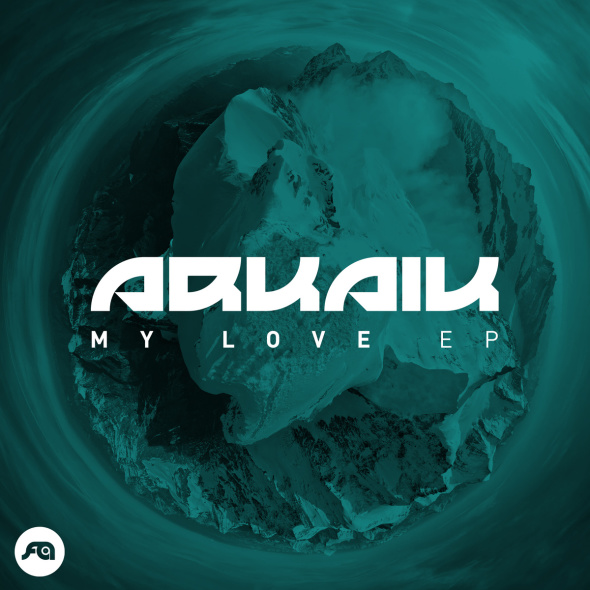 Arkaik – My Love EP