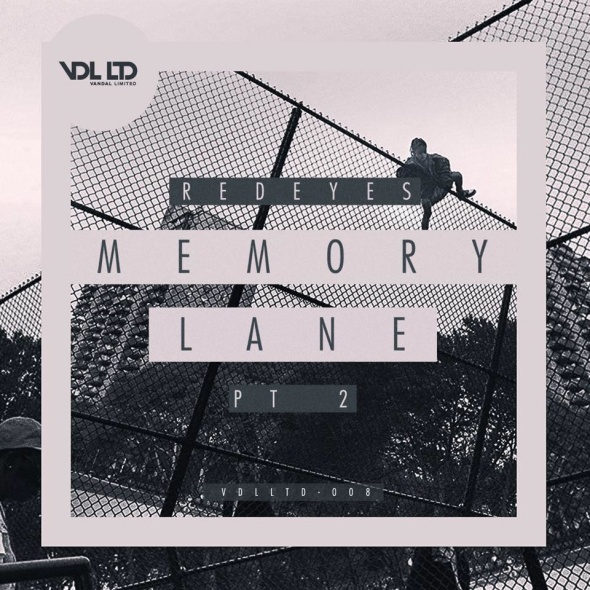 Redeyes – Memory Lane EP Part 2 [Vandal LTD]