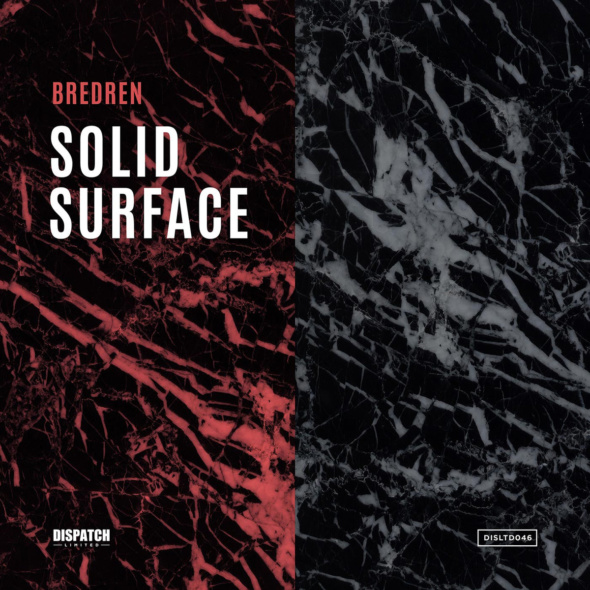 Bredren – Solid Surface EP [Dispatch LTD]