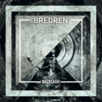 Bredren – The Sewers / Backlash [Demand]
