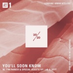 You´ll Soon Know w/ Tim Parker, Ivy Lab & Deft – NTS Radio [October 2018]