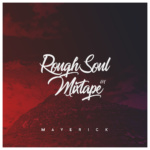 Maverick – RoughSoul Mixtape #1