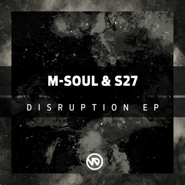 M-Soul & S27 – Disruption EP [Vandal LTD]