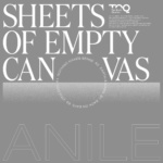 Anile – Sheets of Empty Canvas [The North Quarter]