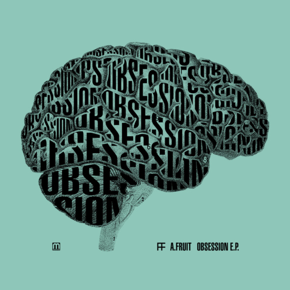 A.Fruit – Obsession EP [Med School]