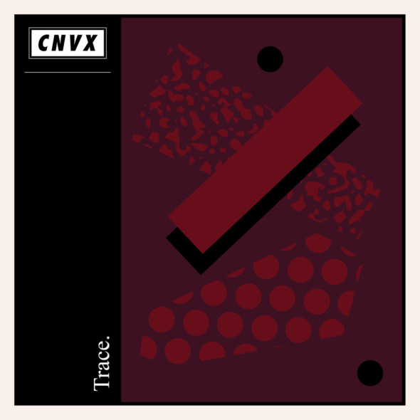Trace – Opaque E​P [CNVX]