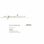 Calibre – Let Me Hold You / Loves Too Thight To Mention Remasters [Signature Recordings]