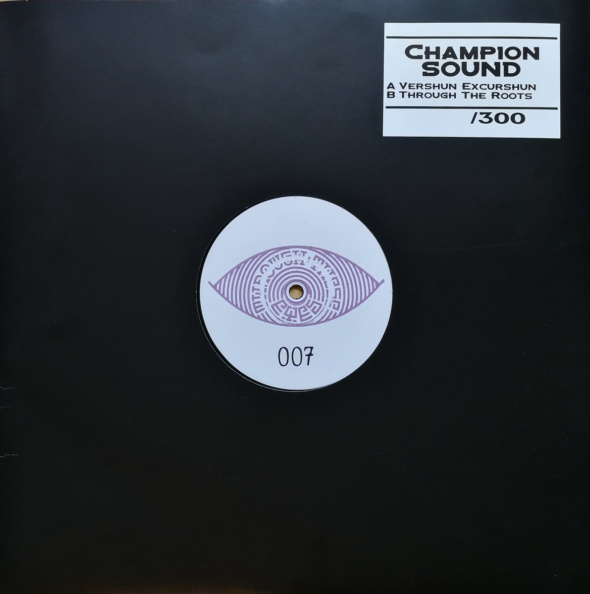 Champion Sound – Vershun Excurshun / Through The Roots [Through These Eyes]
