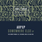 ArpXP – Somewhere Else EP [SUNANDBASS]