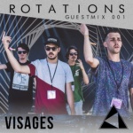 Visages – Rotations Guestmix 001