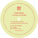 Lewis James – The Death Of Habit EP [Exit Records]
