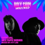 Ivy Lab – Holyship Artist Mix