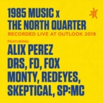 1985 x The North Quarter – Live at Outlook 2019